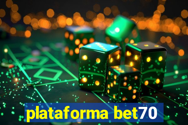 plataforma bet70